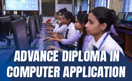 ADVANCE DIPLOMA IN COMPUTER APPLICATION
