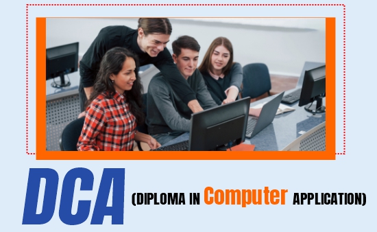 DCA (Diploma In Computer Application)